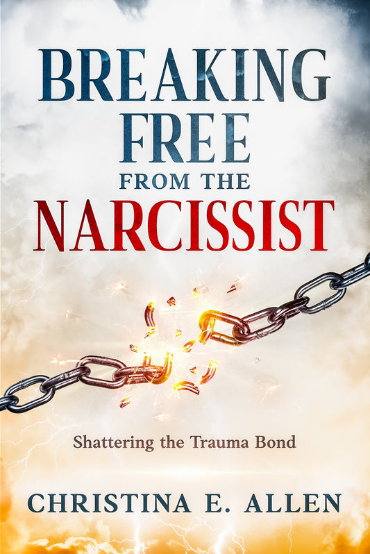 Breaking Free From The Narcissist (Hardcover)